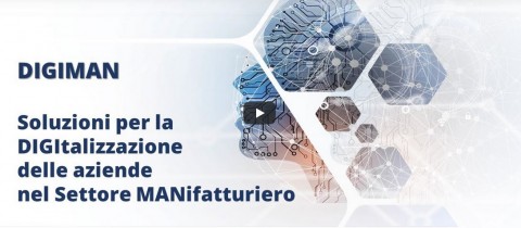 DIGIMAN-Soluzioni per la DIGItalizzazione delle aziende nel Settore MANifatturiero